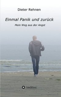 bokomslag Einmal Panik und zurück: Mein Weg aus der Angst