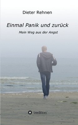bokomslag Einmal Panik und zurück: Mein Weg aus der Angst