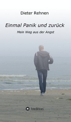 bokomslag Einmal Panik und zurück: Mein Weg aus der Angst