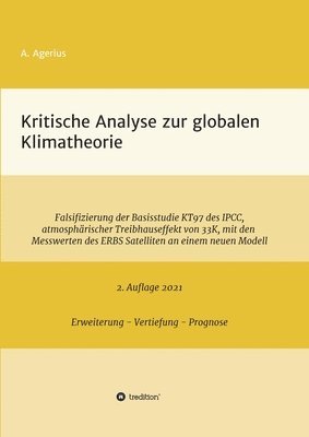 bokomslag Kritische Analyse zur globalen Klimatheorie: Falsifizierung der Basisstudie KT97 des IPCC, atmosphärischer Treibhauseffekt von 33 K, mit den Messwerte