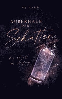 Außerhalb der Schatten: Das ist erst der Anfang