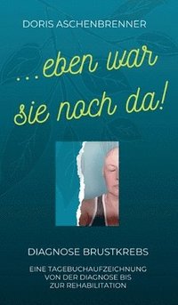 bokomslag ...eben war sie noch da!
