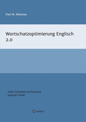 Wortschatzoptimierung 2.0: Arbeitsheft für fortgeschrittene Englischlernende 1