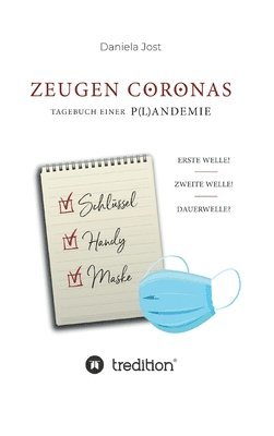 bokomslag Zeugen Coronas - Tagebuch einer P(l)andemie: Erste Welle - Zweite Welle - Dauerwelle