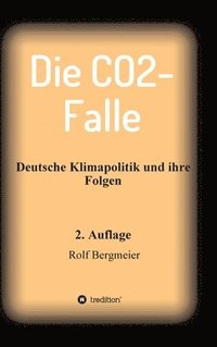 bokomslag Die CO2-Falle: Deutsche Klimapolitik und ihre Folgen