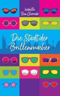 bokomslag Die Stadt der Brillenmacher