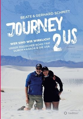 bokomslag Journey2US: Wer sind wir wirklich? Unser magischer Road Trip durch Kanada & die USA