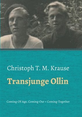 Transjunge Ollin: Coming-Of-Age, Coming-Out, Coming-Together 1