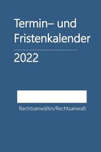 bokomslag Termin- und Fristenkalender 2022 - für einen Rechtsanwalt/eine Rechtsanwältin