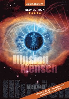 bokomslag Illusion Mensch: Du bist mehr als Dein Körper