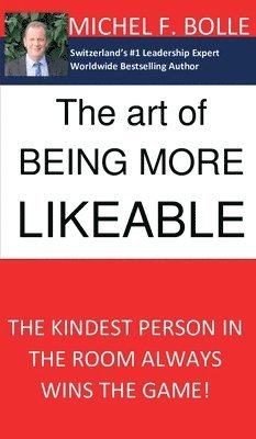 The Art of Being More Likeable 1