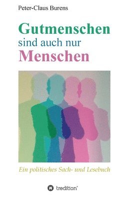 bokomslag Gutmenschen sind auch nur Menschen