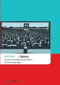 bokomslag -Ismus: Essays zu ideologisch begründeten Massenbewegungen