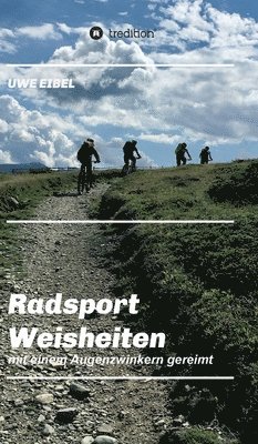 Radsportler Weisheiten: mit einem Augenzwinkern gereimt