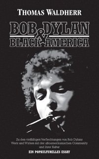 bokomslag Bob Dylan & Black America
