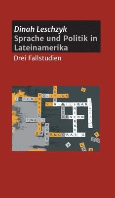 bokomslag Sprache und Politik in Lateinamerika: Drei Fallstudien