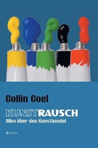bokomslag Kunstrausch: Alles über den Kunsthandel