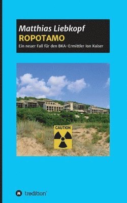 bokomslag Ropotamo: Ein neuer Fall für den BKA-Ermittler Ion Kaiser