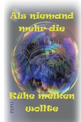 bokomslag Als niemand mehr die Kühe melken wollte