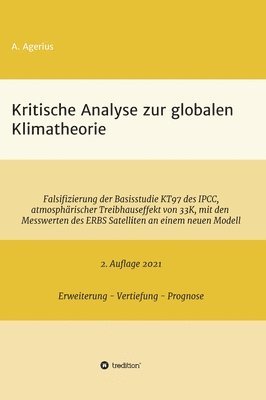 Kritische Analyse zur globalen Klimatheorie: Falsifizierung der Basisstudie KT97 des IPCC, atmosphärischer Treibhauseffekt von 33 K, mit den Messwerte 1