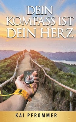 Dein Kompass ist dein Herz 1