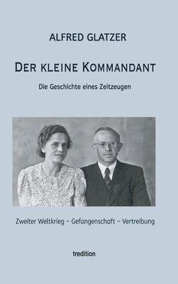 bokomslag Der kleine Kommandant: Die Geschichte eines Zeitzeugen