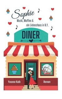 bokomslag Sophie: Musik, Muffins & ein Liebeschaos in N.Y. (Humorvoller Roman)