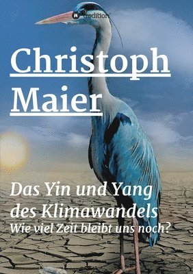 Das Yin und Yang des Klimawandels: Wie lang bleibt uns noch? 1