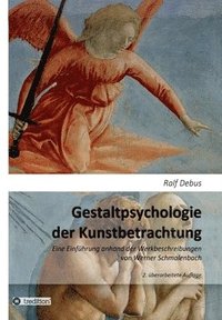 bokomslag Gestaltpsychologie der Kunstbetrachtung: Eine Einführung anhand der Werkbeschreibungen von Werner Schmalenbach, 2. überarbeitete und erweiterte Auflag