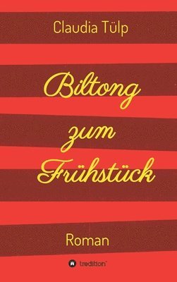 bokomslag Biltong zum Frühstück: Roman