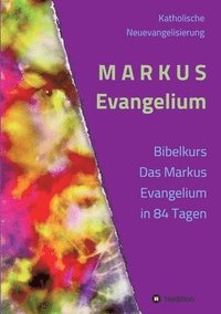 bokomslag MARKUS Evangelium: Kommentare Gebete Impulse