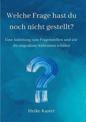 bokomslag Welche Frage hast du noch nicht gestellt?