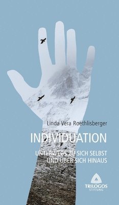 bokomslag 3 Individuation - Unterwegs zu sich selbst und über sich hinaus