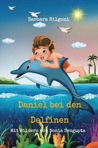 bokomslag Daniel bei den Delfinen