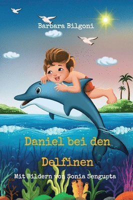 Barbara Bilgoni - Daniel bei den Delfinen, Inbunden