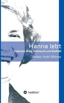 bokomslag Hanna lebt - Zwischen Krieg, Sehnsucht und Realität