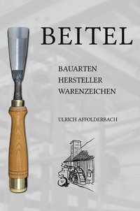 bokomslag Beitel - Bauarten, Hersteller, Warenzeichen