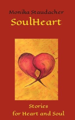 SoulHeart: Stories for Heart and Soul 1