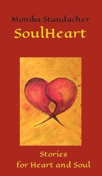 bokomslag SoulHeart: Stories for Heart and Soul