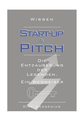 bokomslag Wissen: Start-up & Pitch: Die Entzauberung der Legenden. Ein Wegweiser