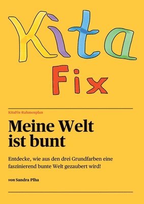 KitaFix-Rahmenplan "Meine Welt ist bunt" 1