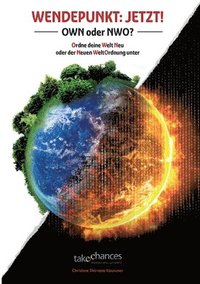 bokomslag Wendepunkt: JETZT!: OWN oder NWO - Ordne deine Welt Neu oder der Neuen WeltOrdnung unter