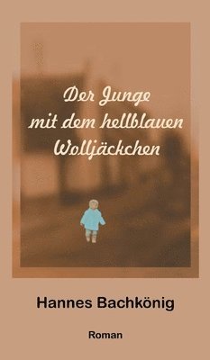 Der Junge mit dem hellblauen Wolljäckchen
