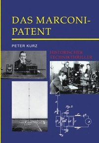bokomslag Das Marconi-Patent: Historischer Technikthriller
