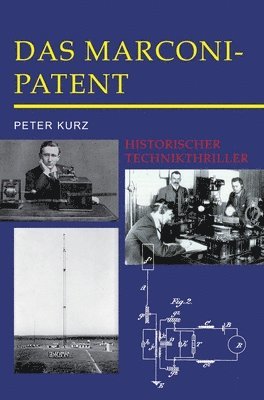 bokomslag Das Marconi-Patent: Historischer Technikthriller