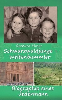 bokomslag Schwarzwaldjunge - Weltenbummler: Biographie eines Jedermann