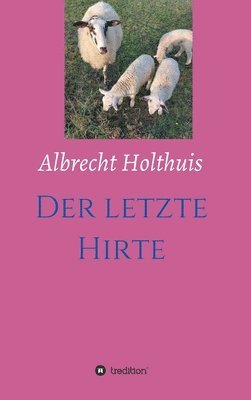 bokomslag Der letzte Hirte