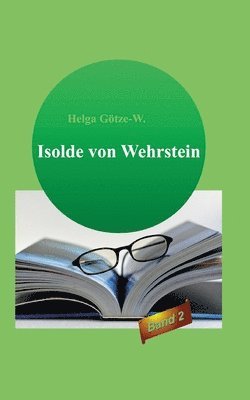 Isolde von Wehrstein: Band 2 1
