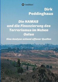 bokomslag Die HAMAS und die Finanzierung des Terrorismus im Nahen Osten: Eine Analyse anhand offener Quellen