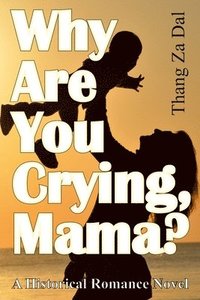 bokomslag Why Are You Crying, Mama?